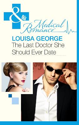 Book cover for The Last Doctor She Should Ever Date