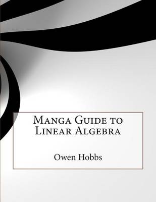 Book cover for Manga Guide to Linear Algebra