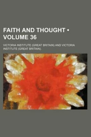 Cover of Faith and Thought (Volume 36)