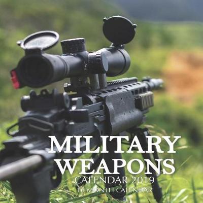 Book cover for Military Weapons Calendar 2019