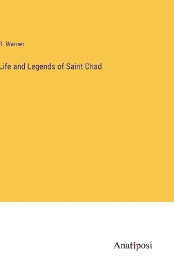 Book cover for Life and Legends of Saint Chad