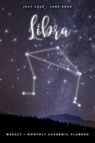 Cover of Libra July 2019 - June 2020 Weekly + Monthly Academic Planner