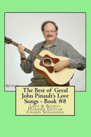 Cover of The Best of Geral John Pinault's Love Songs - Book #8
