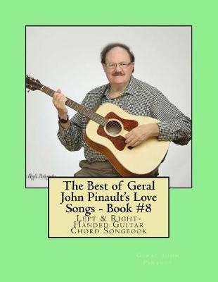 Book cover for The Best of Geral John Pinault's Love Songs - Book #8
