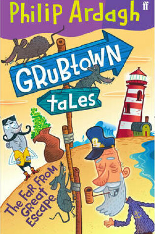Cover of Grubtown Tales: The Far From Great Escape