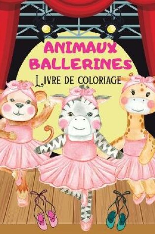 Cover of ANIMAUX BALLERINES Livre de coloriage