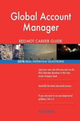 Cover of Global Account Manager RED-HOT Career Guide; 2574 REAL Interview Questions