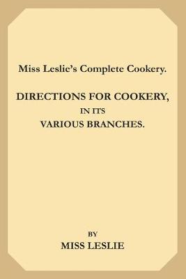 Book cover for Miss Leslie's Complete Cookery