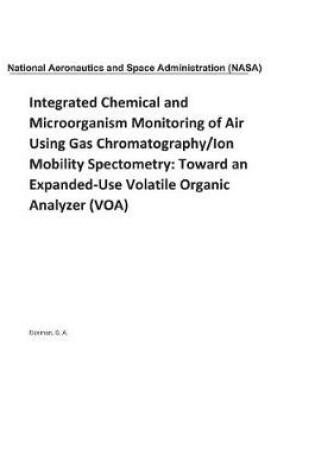 Cover of Integrated Chemical and Microorganism Monitoring of Air Using Gas Chromatography/Ion Mobility Spectometry