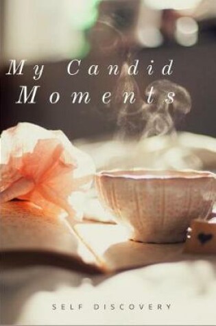 Cover of My Candid Moments