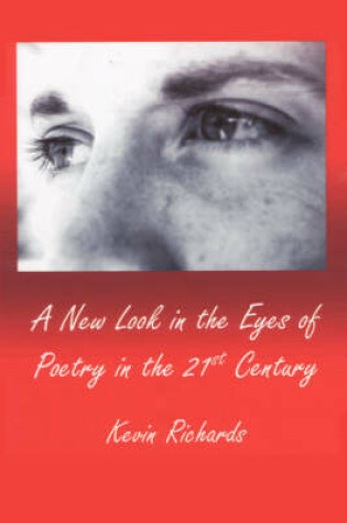 Cover of A New Look in the Eyes of Poetry in the 21st Century