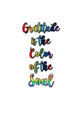 Cover of Gratitude Is The Color Of Soul