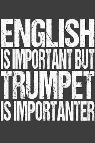 Cover of English Is Important But Trumpet Is Importanter