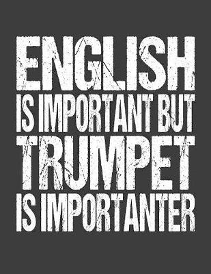 Book cover for English Is Important But Trumpet Is Importanter