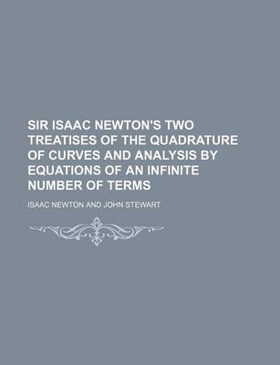 Book cover for Sir Isaac Newton's Two Treatises of the Quadrature of Curves and Analysis by Equations of an Infinite Number of Terms