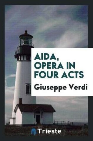 Cover of Aida, Opera in Four Acts