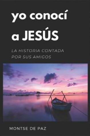 Cover of Yo conocí a Jesús