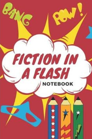 Cover of Fiction In A Flash Notebook
