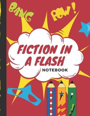 Book cover for Fiction In A Flash Notebook