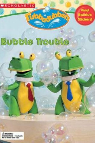 Cover of Bubble Trouble