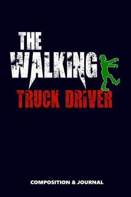 Book cover for The Walking Truck Driver