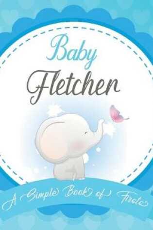 Cover of Baby Fletcher A Simple Book of Firsts