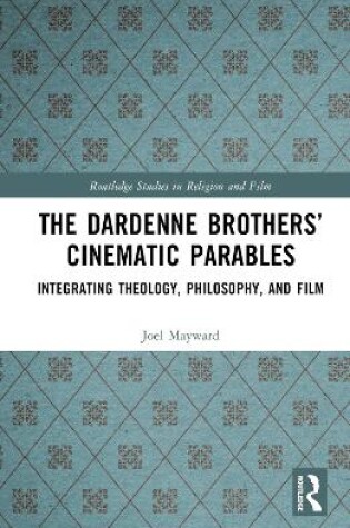 Cover of The Dardenne Brothers’ Cinematic Parables