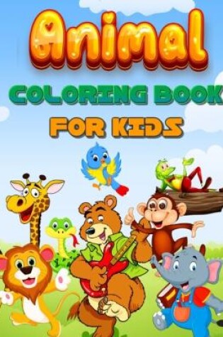 Cover of Animal Coloring Book FOR KIDS