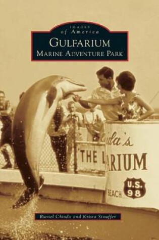 Cover of Gulfarium Marine Adventure Park