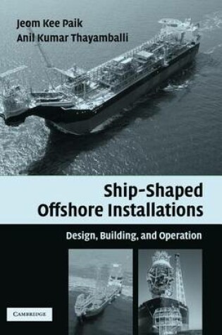 Cover of Ship-Shaped Offshore Installations: Design, Building and Operation