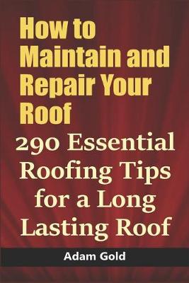 Book cover for How to Maintain and Repair Your Roof