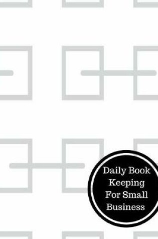 Cover of Daily Book Keeping for Small Business