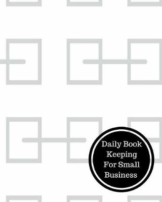 Book cover for Daily Book Keeping for Small Business
