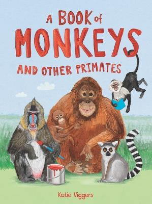 Book cover for A Book of Monkeys (and Other Primates)