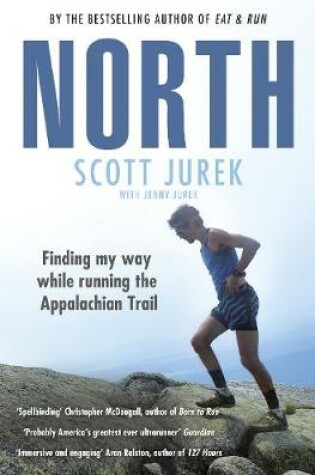 Cover of North: Finding My Way While Running the Appalachian Trail