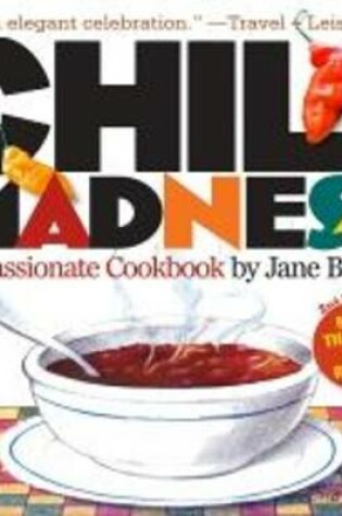 Cover of Chilli Madness: a Passionate Cookbook