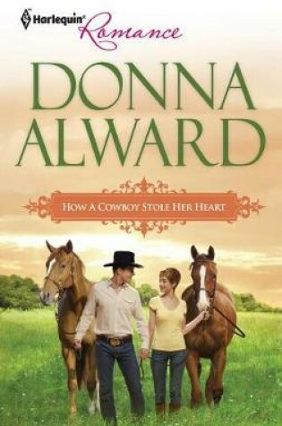 Cover of How a Cowboy Stole Her Heart