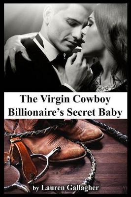 Book cover for The Virgin Cowboy Billionaire's Secret Baby