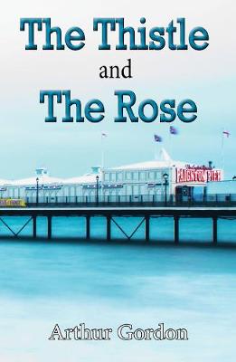 Book cover for The Thistle and the Rose