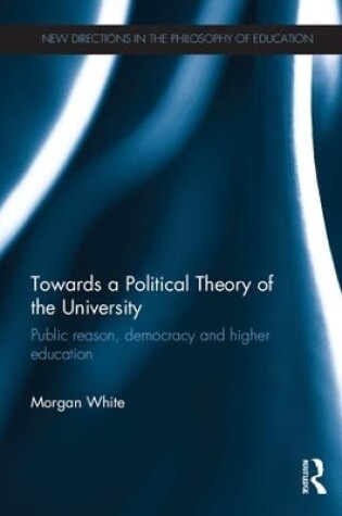 Cover of Towards a Political Theory of the University