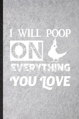 Book cover for I Will Poop on Everything You Love