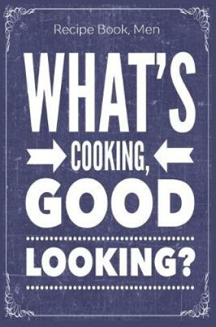 Cover of What's Cooking, Good Looking?