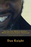 Book cover for Saving One Million Dollars While Earning Eighty Thousand