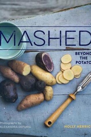 Cover of Mashed: Beyond the Potato