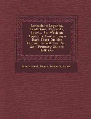 Book cover for Lancashire Legends, Traditions, Pageants, Sports, &C