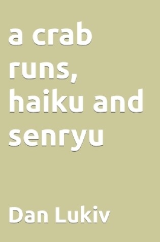 Cover of A crab runs, haiku and senryu