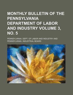 Book cover for Monthly Bulletin of the Pennsylvania Department of Labor and Industry Volume 3, No. 5