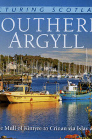 Cover of Southern Argyll: Picturing Scotland