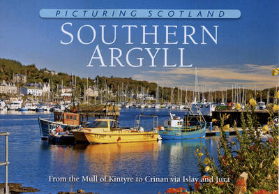 Cover of Southern Argyll: Picturing Scotland