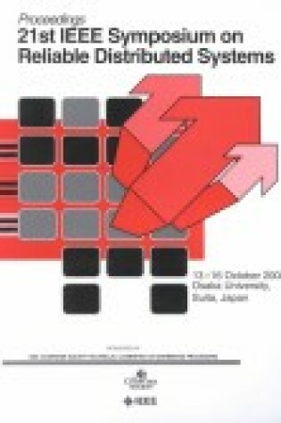 Cover of 21st IEEE Symposium on Reliable Distributed Systems (SRDS 2002)